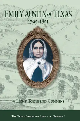 Emily Austin din Texas 1795-1851: Volumul 1 - Emily Austin of Texas 1795-1851: Volume 1