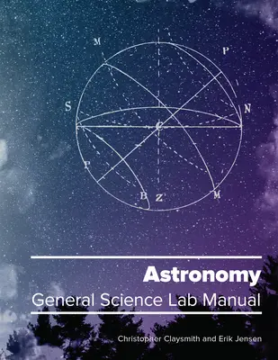 Astronomie: Manual de laborator de științe generale - Astronomy: General Science Lab Manual