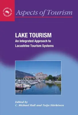 Turismul lacustru: O abordare integrată a - Lake Tourism: An Integrated Approach to