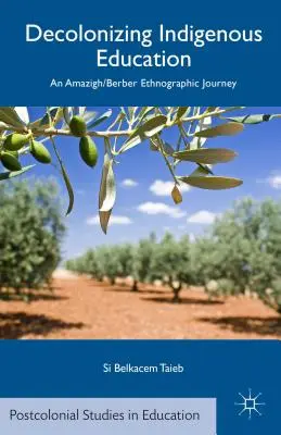 Decolonizarea educației indigene: O călătorie etnografică Amazigh/Berber - Decolonizing Indigenous Education: An Amazigh/Berber Ethnographic Journey