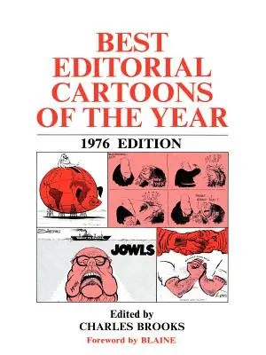 Cele mai bune caricaturi editoriale ale anului: ediția 1976 - Best Editorial Cartoons of the Year: 1976 Edition
