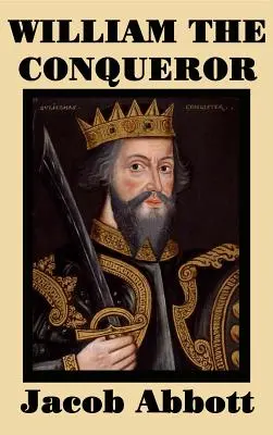 William Cuceritorul - William the Conqueror