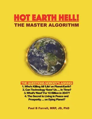 Iadul Pământului fierbinte! Algoritmul Maestrului: The Questions Nobody's Asking! - Hot Earth Hell! The Master Algorithm: The Questions Nobody's Asking!