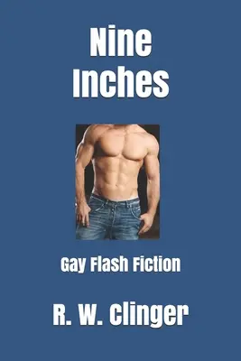 Nine Inches: Gay Flash Fiction