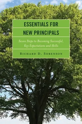 Esențial pentru noii directori: Șapte pași către succes, așteptări și abilități cheie - Essentials for New Principals: Seven Steps to Becoming Successful, Key Expectations and Skills