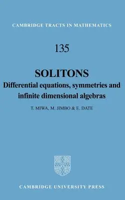 Solitoni: Ecuații diferențiale, simetrii și algebre infinit dimensionale - Solitons: Differential Equations, Symmetries and Infinite Dimensional Algebras