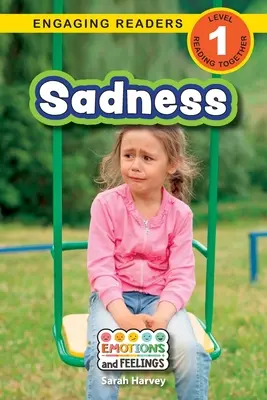 Tristețe: Emoții și sentimente (Engaging Readers, Level 1) - Sadness: Emotions and Feelings (Engaging Readers, Level 1)
