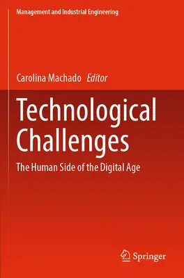 Provocări tehnologice: Latura umană a erei digitale - Technological Challenges: The Human Side of the Digital Age