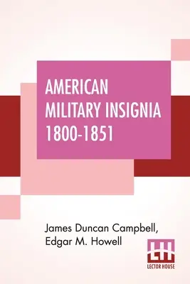 Insigne militare americane 1800-1851 - American Military Insignia 1800-1851