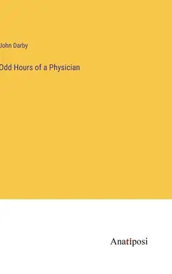 Orele ciudate ale unui medic - Odd Hours of a Physician
