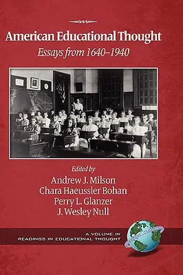 Gândirea educațională americană: Essays from 1640-1940 (2nd Edition) (Hc) - American Educational Thought: Essays from 1640-1940 (2nd Edition) (Hc)