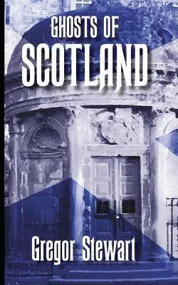 Fantomele din Scoția - Ghosts of Scotland