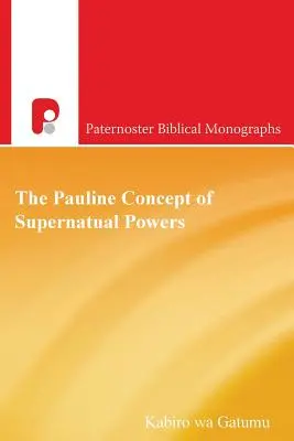 Conceptul paulin de puteri supranaturale - The Pauline Concept of Supernatural Powers