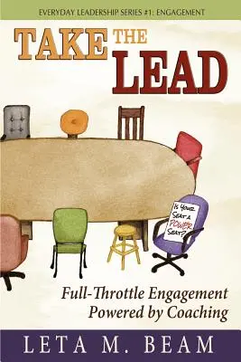 Preia conducerea: Implicarea la maximum, alimentată de coaching - Take the Lead: Full-Throttle Engagement Powered by Coaching