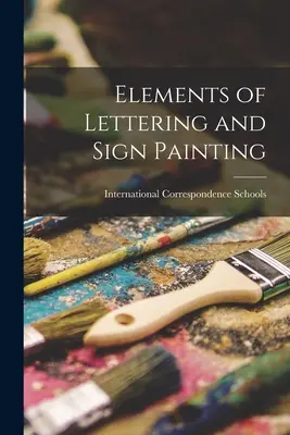 Elemente de inscripționare și pictură a semnelor - Elements of Lettering and Sign Painting