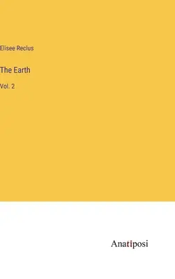 Pământul: Vol. 2 - The Earth: Vol. 2