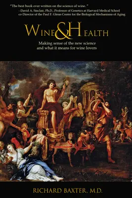 Vinul și sănătatea: Dând sens noii științe și ce înseamnă aceasta pentru iubitorii de vin - Wine and Health: Making sense of the new science and what it means for wine lovers