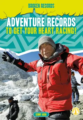 Discuri de aventură pentru a-ți accelera inima! - Adventure Records to Get Your Heart Racing!