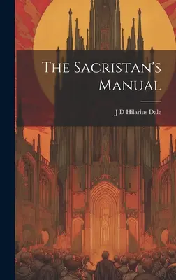 The Sacristan's Manual