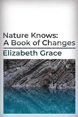 Natura știe: O carte a schimbărilor - Nature Knows: A Book of Changes
