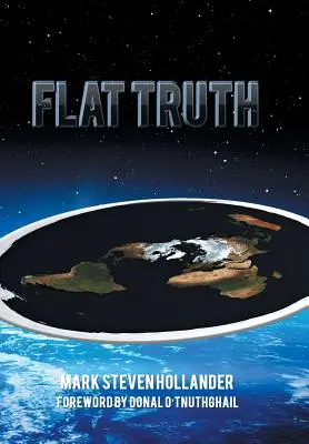 Adevărul plat - Flat Truth