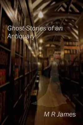 Povestiri cu fantome ale unui anticar - Ghost-Stories of an Antiquary