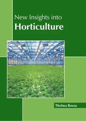 Noi perspective în horticultură - New Insights Into Horticulture