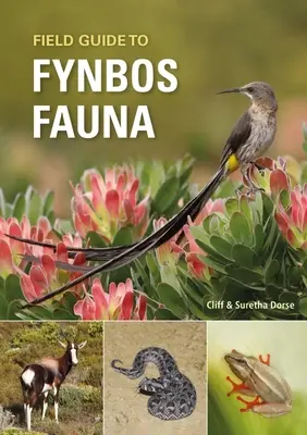 Ghid de teren pentru fauna Fynbos - Field Guide to Fynbos Fauna