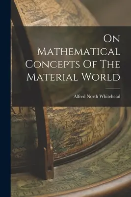 Despre conceptele matematice ale lumii materiale - On Mathematical Concepts Of The Material World