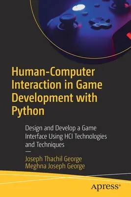 Interacțiunea om-computer în dezvoltarea jocurilor cu Python: Proiectarea și dezvoltarea unei interfețe de joc utilizând tehnologii și tehnici Hci - Human-Computer Interaction in Game Development with Python: Design and Develop a Game Interface Using Hci Technologies and Techniques