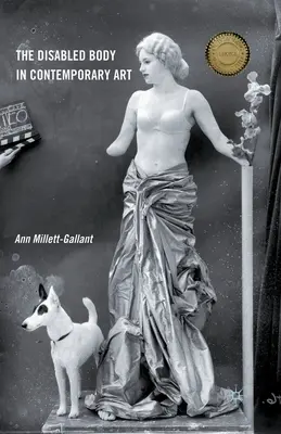 Corpul cu dizabilități în arta contemporană - The Disabled Body in Contemporary Art