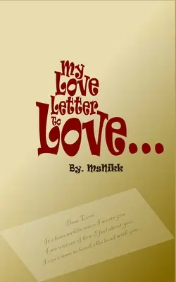 Scrisoarea mea de dragoste către dragoste - My Love Letter to Love