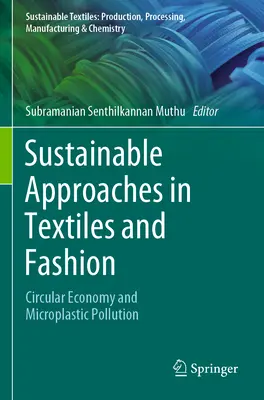 Abordări durabile în domeniul textilelor și modei: Economia circulară și poluarea cu microplastice - Sustainable Approaches in Textiles and Fashion: Circular Economy and Microplastic Pollution