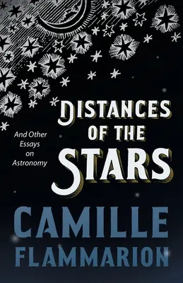 Distanțele stelelor - și alte eseuri despre astronomie - Distances of the Stars - And Other Essays on Astronomy