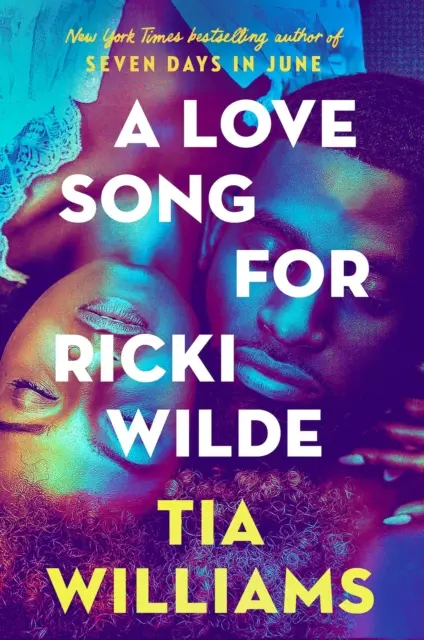 Cântec de dragoste pentru Ricki Wilde - noua poveste de dragoste epică de la autoarea cărții Șapte zile în iunie - Love Song for Ricki Wilde - the epic new romance from the author of Seven Days in June