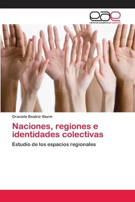 Națiuni, regiuni și identități colective - Naciones, regiones e identidades colectivas