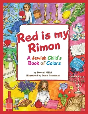 Roșu este Rimon al meu: Cartea culorilor unui copil evreu - Red is my Rimon: A Jewish Child's Book of Colors
