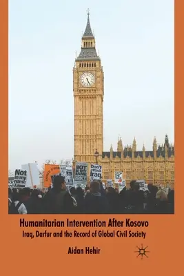 Intervenția umanitară după Kosovo: Irak, Darfur și înregistrarea societății civile globale - Humanitarian Intervention After Kosovo: Iraq, Darfur and the Record of Global Civil Society