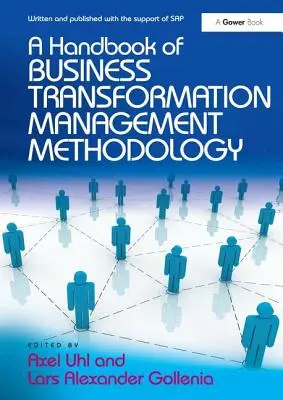 Un manual de metodologie a managementului transformării afacerilor - A Handbook of Business Transformation Management Methodology