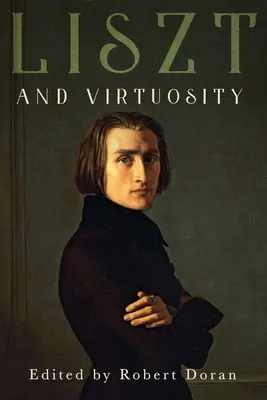 Liszt și virtuozitatea - Liszt and Virtuosity