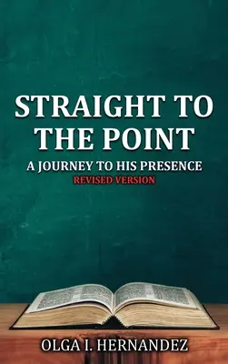 Drept la țintă: O călătorie către prezența Sa - Straight To The Point: A Journey to His Presence