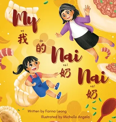 My Nai Nai: O carte bilingvă scrisă în chineză simplificată, Pinyin și engleză - My Nai Nai: A bilingual book written in simplified Chinese, Pinyin & English