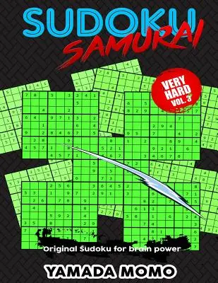 Sudoku Samurai Very Hard: Original Sudoku For Brain Power Vol. 3: Include 100 puzzle-uri Sudoku Samurai Very Hard Level - Sudoku Samurai Very Hard: Original Sudoku For Brain Power Vol. 3: Include 100 Puzzles Sudoku Samurai Very Hard Level