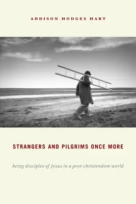 Străini și pelerini încă o dată: A fi discipoli ai lui Isus într-o lume post-creștină - Strangers and Pilgrims Once More: Being Disciples of Jesus in a Post-Christendom World