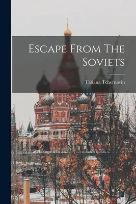 Evadare din sovietici - Escape From The Soviets