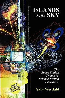 Insulele din cer: Tema stației spațiale în literatura science-fiction [Ediția a doua] - Islands in the Sky: The Space Station Theme in Science Fiction Literature [Second Edition]