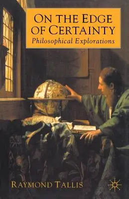 Pe marginea certitudinii: Explorări filosofice - On the Edge of Certainty: Philosophical Explorations