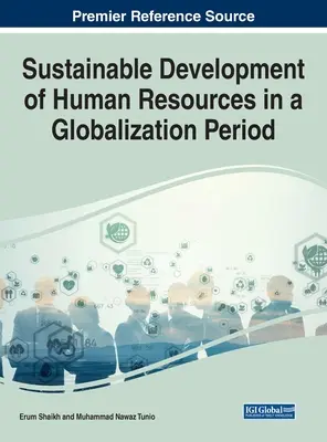 Dezvoltarea durabilă a resurselor umane într-o perioadă de globalizare - Sustainable Development of Human Resources in a Globalization Period