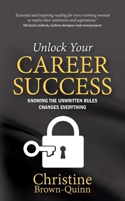 Deblochează-ți succesul în carieră: Cunoașterea regulilor nescrise schimbă totul - Unlock Your Career Success: Knowing the Unwritten Rules Changes Everything