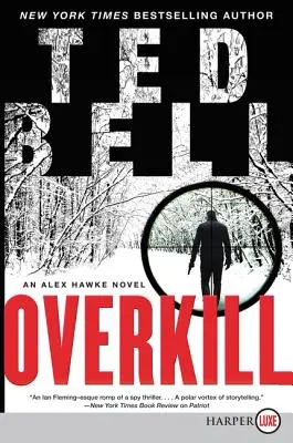 Overkill: Un roman Alex Hawke - Overkill: An Alex Hawke Novel